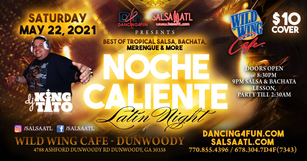 Cover Salsa ATL's Noche Caliente Saturdays Latin Night @ Wild Wing Cafe Dunwoody May 22, 2021