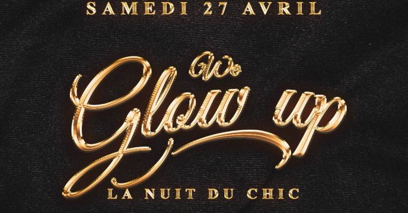 Cover We Glow Up : La Nuit Du Chic !