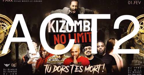 Cover Kizomba No Limit - Samedi 27 Juin - Tu dors T’es mort - Act2